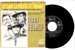 45 T - Leroy Holmes - Le Bon, La Brrute, Le Truand - Autant En Emporte Le Vent - BIEM - Musique De Films