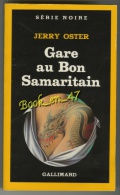 {01750} Jerry Oster ; Série Noire N°2036; EO (Fr) 1986. TBE       Gare Au Bon Samaritain - Série Noire