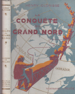 C1 CANADA Clerisse LA CONQUETE DU GRAND NORD Illustre PELLOS Ruee Or MANITOBA - Pieds Nickelés, Les