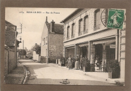 77  BOIS LE ROI RUE DE FRANCE 1913  CAFE BILLARD TABAC  ANIMEE BON ETAT  VOIR LES   2 SCANS - Bois Le Roi
