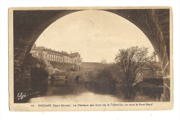 Cp, 79, Thouars, Le Château Des Ducs De La Trémoïlle, Vu Sous Le Pont Neuf - Thouars