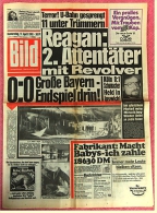 BILD-Zeitung Vom 9. April 1981 : Reagan : 2. Attentäter Mit Revolver  -  Der Neue Audi 100 Mit Dem Spar-Motor - Autres & Non Classés