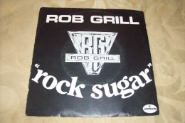 ROB GRILL  °  ROCK SUGAR - Rock