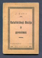 1932 Lithuania Book Lietuva / Catholic Action (Kataliskoji Akcija) J. Gobis - Libros Antiguos Y De Colección