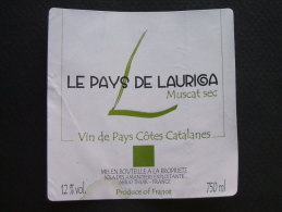 Etiquette Vin : Muscat Sec LE PAYS DE LAURIGA - Vin De Pays Côtes Catalanes 66 Thuir - Languedoc-Roussillon