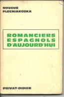 Nougué FLECNIAKOSKA Romanciers Espagnols D'aujourd'hui - Edition De 1971 - Littérature