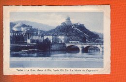 1 Cpa TORINO La Gran Madre Di Dio Ponte Em. I E Monte Dei Cappucini - Iglesias