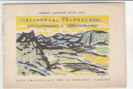 B0958 - ITINERARI INCONSUETI AUTOALPINISTICI E GEOPANORAMICI ENIT Anni '60/Chisone-Dora/Monginev O/Chaberton - Turismo, Viaggi