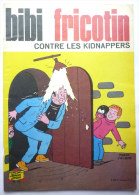 BIBI ET FRICOTIN 38 - CONTRE LES KIDNAPPERS -  LACROIX (1) - Bibi Fricotin