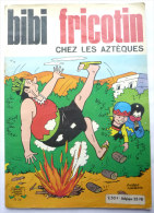 BIBI ET FRICOTIN 56 - CHEZ LES AZTEQUES -  LACROIX - Bibi Fricotin