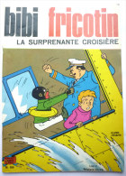 BIBI ET FRICOTIN 59 (1) - LA SURPRENANTE CROISIERE -  LACROIX - Bibi Fricotin