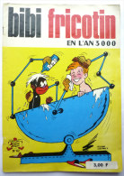 BIBI ET FRICOTIN 62 - EN L'AN 3000 -  LACROIX (1) - Bibi Fricotin