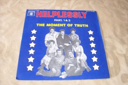 THE  MOMENT OF TRUTH  ° HELPLESSLY  PART 1 & 2 - Soul - R&B