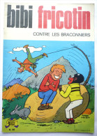 BIBI ET FRICOTIN 88 - CONTRE LES BRACONNIERS -  LACROIX - Bibi Fricotin