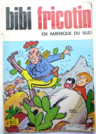 BIBI ET FRICOTIN 89 - EN AMERIQUE DU SUD -  LACROIX - Bibi Fricotin