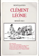 Clément Et Léonie - Par René Bastien, Dessins De Benoit Joly - Imprimé En Mai 1988 Par TECNODIM, Marly. - Lorraine - Vosges