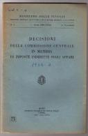 LIBRO - FASCICOLO -DECISIONI - IMPOSTE INDIRETTE - MINISTERO DELLE FINANZE - 1939 - - Andere & Zonder Classificatie