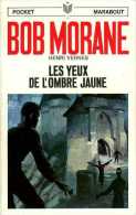 Jeunesse : Bob Morane N° 57 Les Yeux De L'ombre Jaune Par Henri Vernes - Marabout Junior
