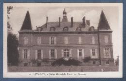 14 CALVADOS - CP LIVAROT - SAINT MICHEL DE LIVET - CHATEAU - EDITION CHAPPEY LIVAROT N° 4 - Livarot