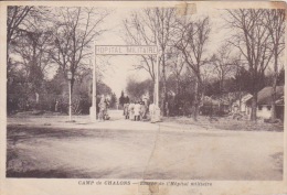 Delcampe - CAMP DE CHALONS ENTRÉE DE L'HOPITAL MILITAIRE  DANS L'ETAT - Camp De Châlons - Mourmelon