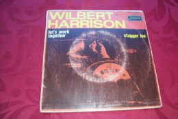 WILBERT  HARRISON  °  LET'S WORK  TOGETHER  /  STAGGER LEE - Jazz