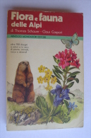 PFI/6 Schauer-Caspari FLORA E FAUNA DELLE ALPI Mondadori 1975/BOTANICA/ANIMALI ALPINI - Tuinieren