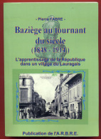 Baziège Au Tournant Du Siècle ( 1848 - 1914 ) Par P. FABRE - Midi-Pyrénées
