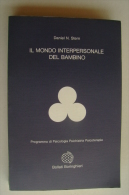 PFI/24 Daniel N.Stern IL MONDO INTERPERSONALE DEL BAMBINO Bollati Boringhieri Ed.1992/PSICOLOGIA - Medecine, Psychology