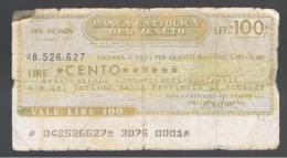 ITALIA - ITALY =  100 Liras Banca Cattolica Del Veneto 1976 - [ 4] Vorläufige Ausgaben