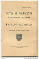 Notes Et Documents D´Archéologie Arlésienne - L´Hôtel De Ville D´Arles - Provence - Provence - Alpes-du-Sud