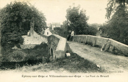 ÉPINAY-SUR-ORGE Et VILLEMOISSON-SUR-ORGE - Le Pont Du Breuil - - Epinay-sur-Orge