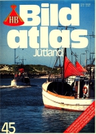 HB Bild-Atlas Bildband  Nr. 45 / 1984 : Jütland  -  Zwischen Marsch Und Meer - Reizen En Ontspanning