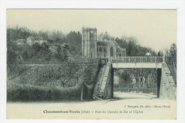 CHAUMONT EN VEXIN - Pont Du Chemin De Fer Et L´Eglise - Chaumont En Vexin