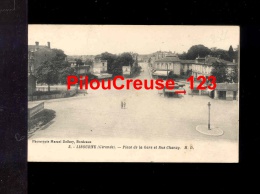 33 Gironde - LIBOURNE - " Place De La Gare Et Rue Chanzy " - Libourne