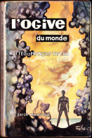 Mattéo Et François Tavera - L´ogive Du Monde - Le Rayon Fantastique - ( 1959 ) . - Le Rayon Fantastique