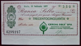 Raro Miniassegni Banca Sella 22.02.77  LIT. 350 Cereal Sole SPA Nuovo FDS - [10] Checks And Mini-checks