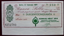 Raro Miniassegni Banca Sella 22.02.77  LIT. 250 Cereal Sole SPA Nuovo FDS - [10] Chèques