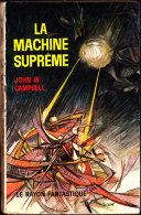 John W. Campbell - La Machine Suprême - Le Rayon Fantastique N° 110 - ( 1963 ) . - Le Rayon Fantastique