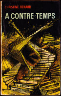 Christine Renard - À Contre-temps - Le Rayon Fantastique N° 113 - ( 1963 ) . - Le Rayon Fantastique