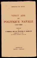 LIVRE - MARINE - VINGT ANS DE POLITIQUE NAVALE (1919/1939) - ESPAGNAC DU RAVAY - ARTHAUD - 1942 - PREFACE AMIRAL DARLAN - Französisch