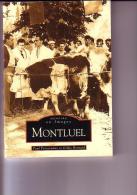 MONTLUEL  Livre Avec Plus De  200 Reproductions De Cartes Postales Et Photos Lire - Montluel