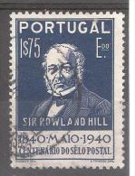 Portugal, Sir Rowland Hill,Centenario Do Selo / Centenaire Du Timbre 1840- 1940,Yvert N° 607, 1 E75, Obl, TB Cote 5 E - Rowland Hill