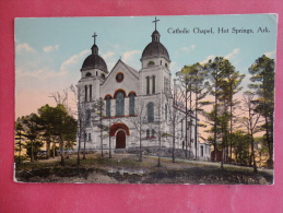 Hot Springs,AR--Catholic Chapel--not Mailed--PJ 181 - Other & Unclassified