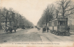 ( CPA 94 )  KREMLIN-BICÊTRE  /  Route De Fontainebleau Et Station Des Tramways  - - Kremlin Bicetre