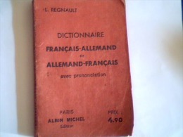 Petit Dictionnaire Français Allemand ,ed A Michel,Auteur L Regnault,dim:11,5*8 Cms, Etat Correct - Dictionnaires