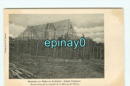Bf - CONGO FRANCAIS - Construction De La Chapelle De La Mission De Kialou - Cliché Patron - Congo Français