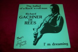 RICHARD  GACGHNER DE REES  °  THE BALLAD OF A ROCK N ROLL MAN - Rock