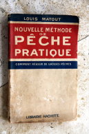 - Nouvelle Méthode De Pêche Pratique. Comment Réussir De Grosses Pêches. 1925 - Caccia/Pesca