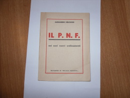 Fascismo-alessandro Melchiori-il P.n.f.-quaderni Di Milizia Fascista-1933 Con Dedica Achille Starace. - Geschichte, Philosophie, Geographie