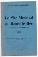 Le Site Médiéval De Bourg-le-Bec (commune De Gourdon-Murat, 19), Jean-Louis Antignac Et Roland Lombard - Limousin